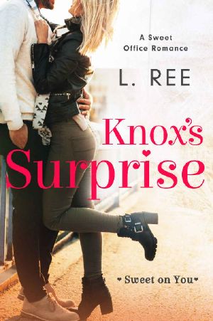 [Sweet on You 01] • Knox's Surprise